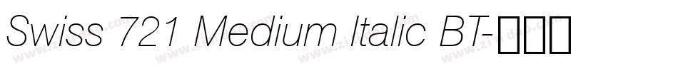 Swiss 721 Medium Italic BT字体转换